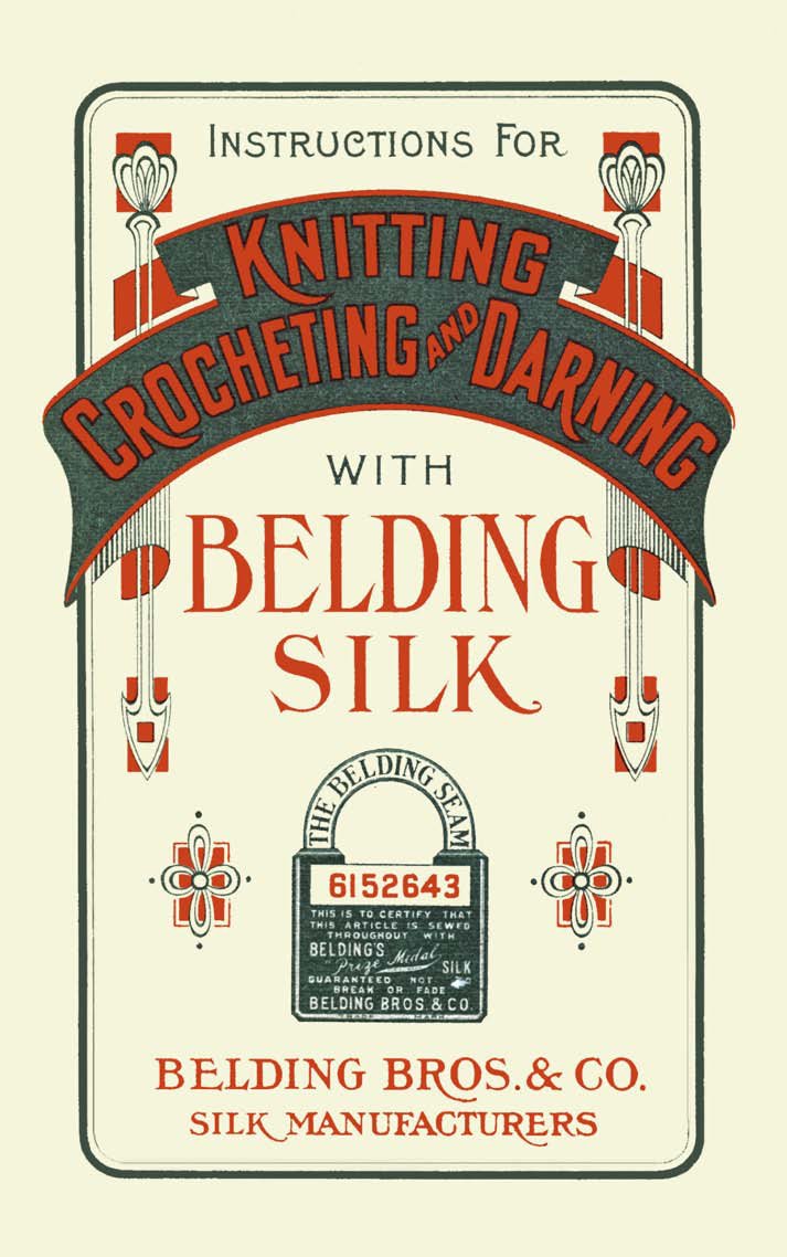 Knitting Crocheting and Darning with Belding Silk