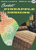 Pineapple Designs Vintage Crochet Patterns Book 102