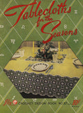 Tablecloths for the Seasons Vintage Crochet Patterns Book