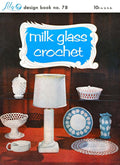 Milk Glass Crochet Vintage Patterns Book
