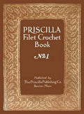 Priscilla 1 Vintage Filet Crochet Patterns