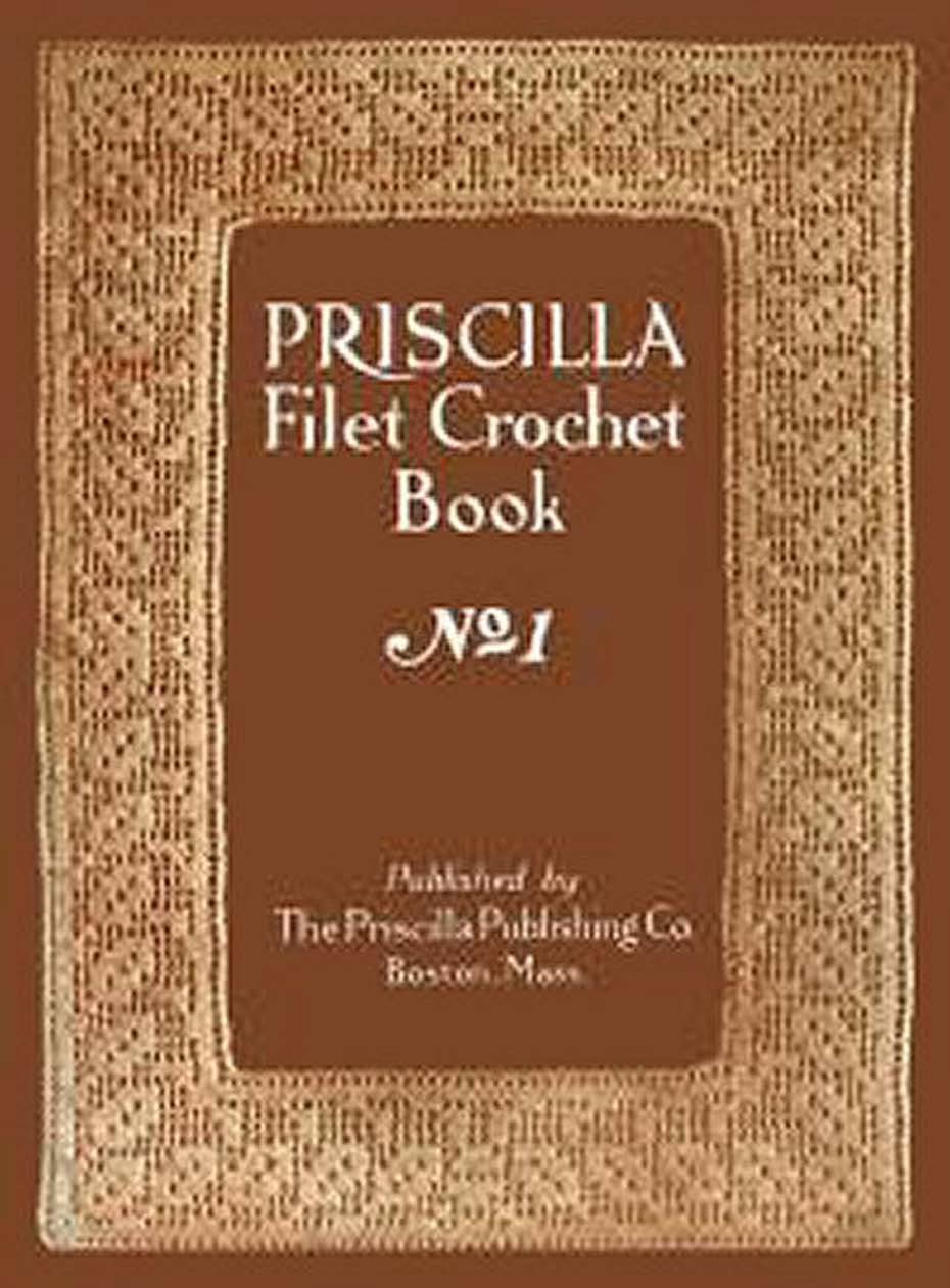 Priscilla 1 Vintage Filet Crochet Patterns