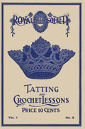 Royal Society Tatting and Crochet Lessons No. 5