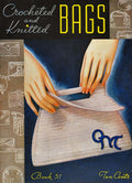 Crocheted and Knitted Bags Vintage Patterns Book