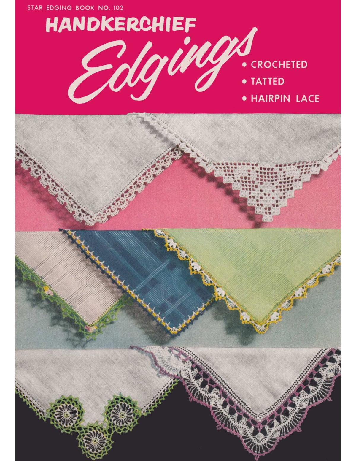 Handkerchief Edgings Crochet, Tatting, Hairpin Lace Patterns Book