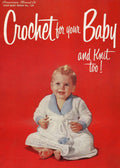 Crochet For Your Baby and Knit Vintage Patterns Book