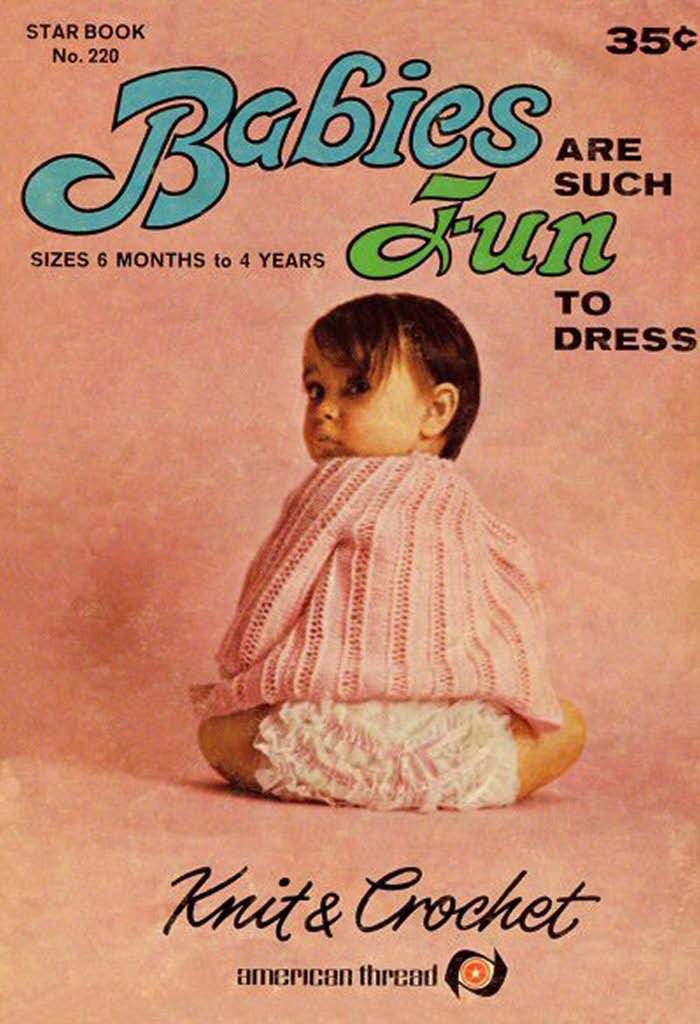 Babies Are Such Fun to Dress Vintage Knitting Crochet Patterns Book